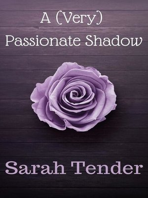 cover image of A (Very) Passionate Shadow